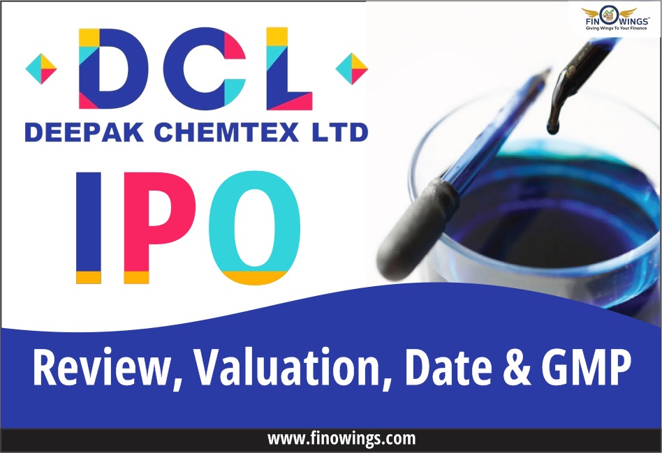 Deepak Chemtex LTD. IPO: Review, Valuation, Date & GMP